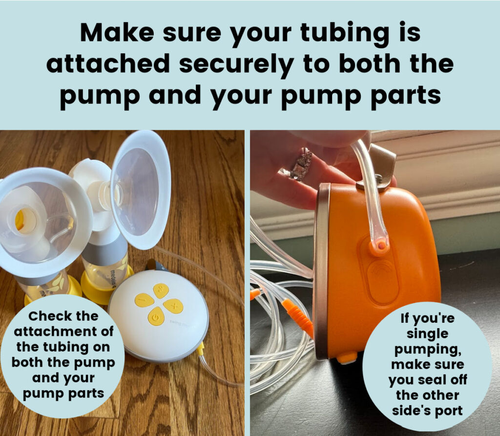 make sure your tubing is attached securely to both the pump and your pump parts