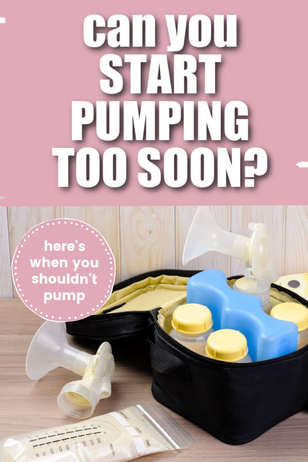 can you start pumping too soon