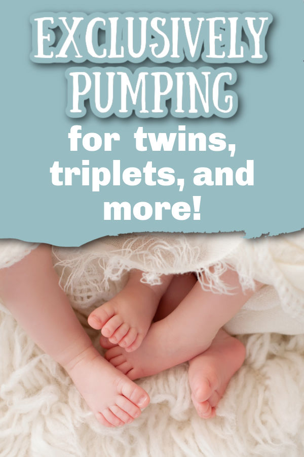 baby feet with text overlay Exclusive Pumping for Twins, Triplets, and More!