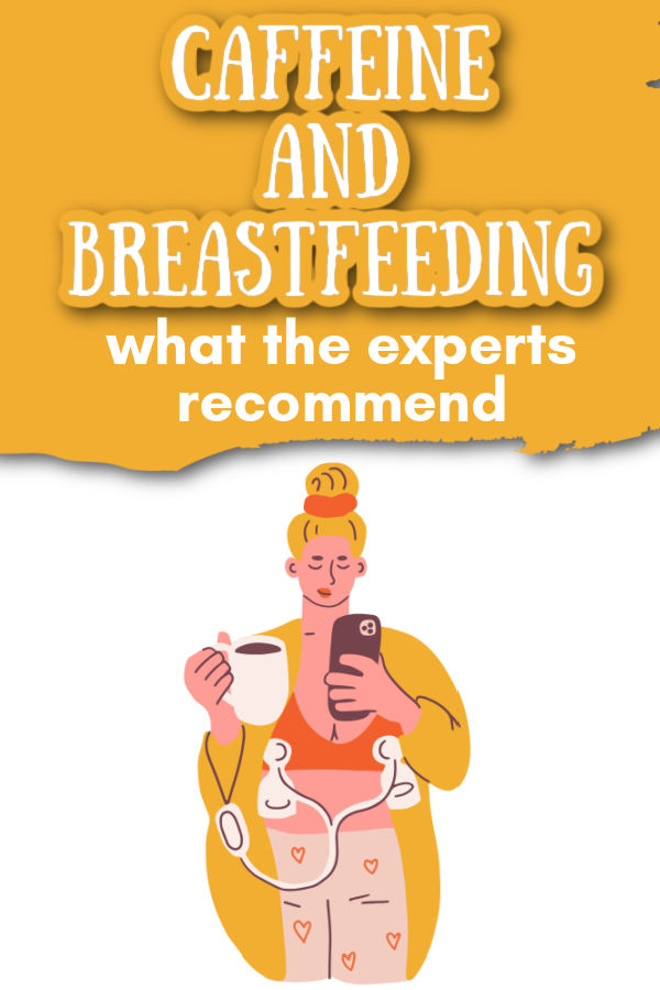 illustration of woman pumping breast milk and drinking coffee with text overlay Caffeine and Breastfeeding - What the Experts Recommend