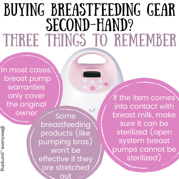 Buying Breastfeeding Gear Second-hand? Three Things to Remember | image of Spectra S1 breast pump with text overlay In most cases, breast pump warranties only cover the original owner | Some breastfeeding products (like pumping bras) won't be effective if they are stretched out | If the item comes into contact with breast milk, make sure it can be sterilized (open system breast pumps cannot be sterilized)