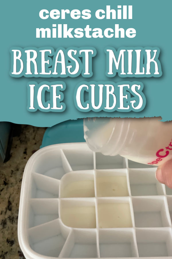 woman pouring breast milk from a Spectra into an ice cube tray of a Ceres Chill Milkstache with text overlay Ceres Chill Milkstache Breast Milk Ice Cubes